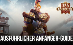 Era of Conquest Anfänger-Guide &#8211; Starte deine Zivilisation auf die richtige Weise