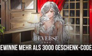 Reverse 1999 Gewinnspiel: Gewinne 3000+ Geschenk-Codes