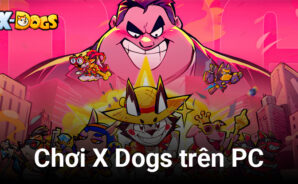 Cùng Siêu Khuyển giải cứu thế giới khi chơi X Dogs trên PC với BlueStacks