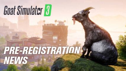 Pre-Registrations Open on Android and iOS for Goat Simulator 3