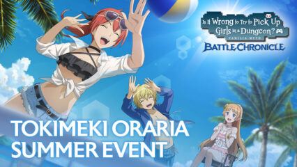 DanMachi BATTLE CHRONICLE – New Battle Cards, Event Buffs, and More in Tokimeki Orario Summer Event Part 2