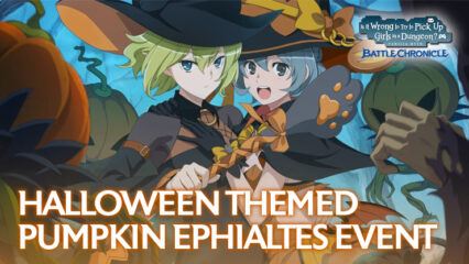 DanMachi BATTLE CHRONICLE – Halloween Themed Pumpkin Ephialtes Event Goes Live