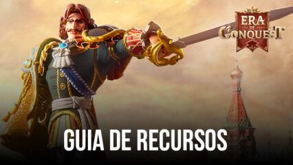 Guía eficiente de farmeo de Recursos para Era of Conquest