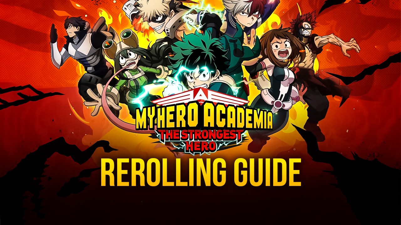 My Hero Academia: The Strongest Hero Rerolling Guide to Get the Best Start