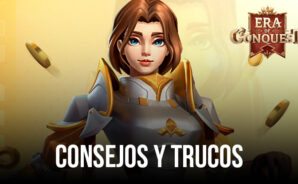 Era of Conquest – Consejos y Trucos para que los Principiantes Expandan su Reino