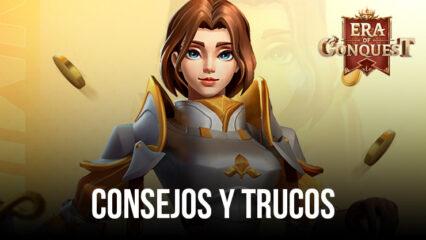 Era of Conquest – Consejos y Trucos para que los Principiantes Expandan su Reino