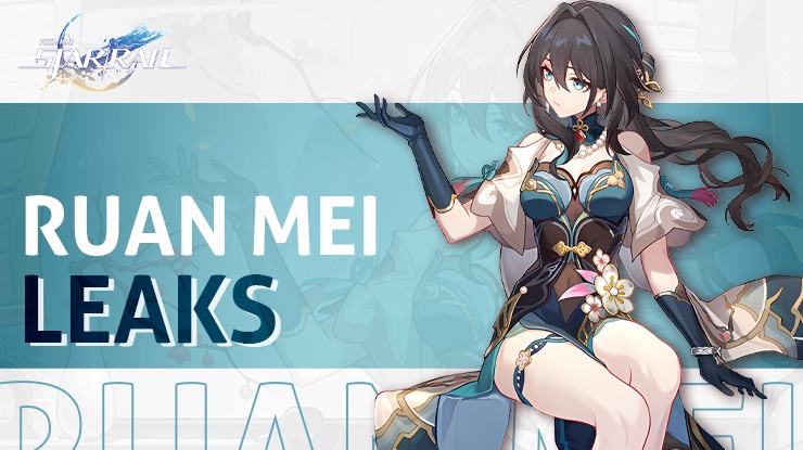 Honkai Star Rail Leaks Reveal Ruan Mei, Her Abilities, Eidolons, And Traces  –