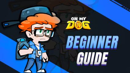 A Comprehensive Beginner’s Guide to Playing Oh My Dog – Heroes Assemble on PC with Bluestacks