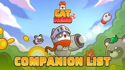 Cat Hero: Idle RPG – All Companions and their Abilities