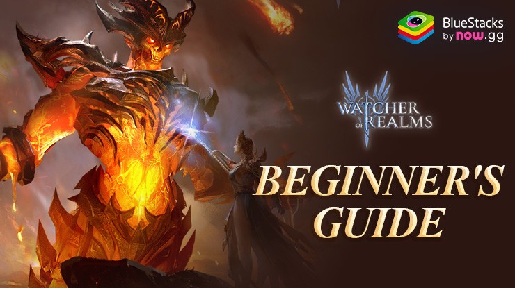 A Beginner’s Guide to Watcher of Realms