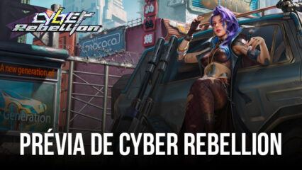 Prévia de Cyber Rebellion – Uma odisseia futurista de estratégia, batalhas e heróis