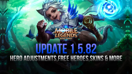 Mobile Legends: Bang Bang 1.5.82 Advanced Server Update: Hero Adjustments, Free Heroes, Skins, And More