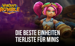 Warcraft Rumble Einheiten Tierliste – Finde die besten und schlechtesten Minis für dein Deck