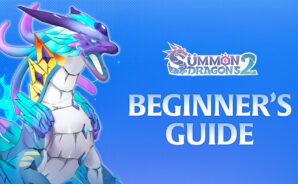 Summon Dragons 2 Beginner’s Guide – Mastering the Basics for a Strong Start