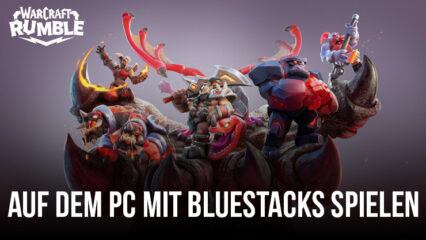 Wie man Warcraft Rumble auf dem PC mit BlueStacks installiert und spielt