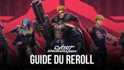 Le Guide du Reroll dans Cyber Rebellion – Débloquez les Meilleurs Héros Dès le Début du Jeu