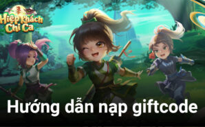 Hướng dẫn nạp giftcode khi chơi Hiệp Khách Chi Ca trên PC cùng BlueStacks