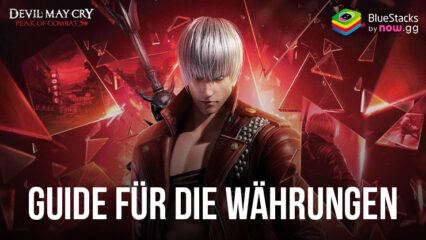 Devil May Cry: Peak of Combat Währungs-Guide – Alle Währungsarten erklärt