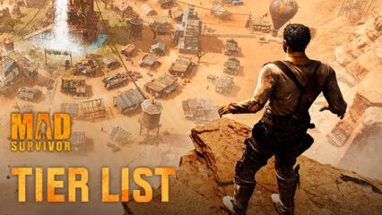 Mad Survivor: Arid Warfire – Tier List for the Best Hereos to Use