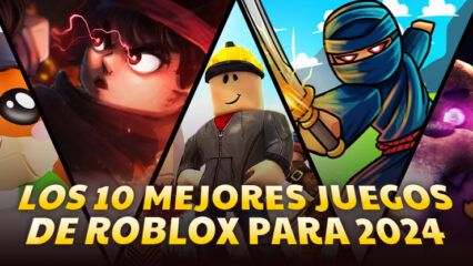 Los 10 mejores juegos de Roblox para 2024 tu guía de juegos definitiva