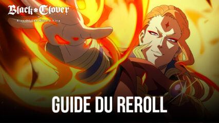 Le Meilleur Guide du Reroll pour Black Clover M – Optimisez Vos Débuts dans ce Nouveau Gacha RPG