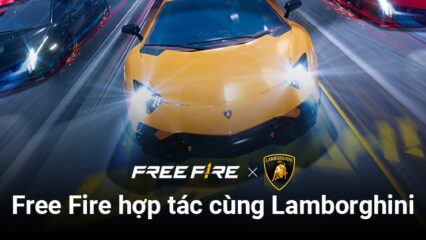 Free Fire công bố thông tin đầu tiên về sự kiện hợp tác cùng hãng siêu xe Lamborghini