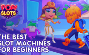 Top 5 Beginner-Friendly Slot Games in POP! Slots for Maximum Fun