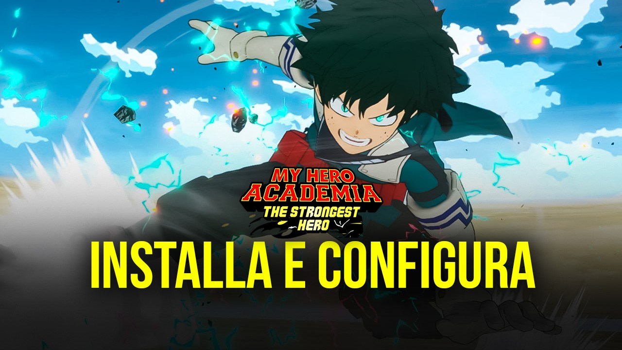 Prova subito My Hero Academia: The Strongest Hero con il nuovo BlueStacks 5