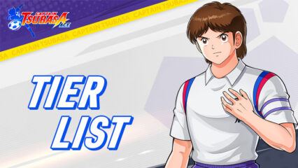 CAPTAIN TSUBASA: ACE – Tier List for the Best Players to Use