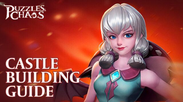 Puzzles & Chaos Ultimate Castle Building Guide – Get Started on the Right  Track with These Tips