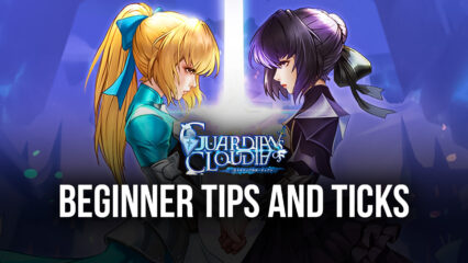 Beginner Tips and Tricks for Guardians of Cloudia – Start Your Journey on the Right Track