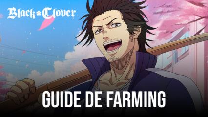 Black Clover M – Le Guide du Farming pour Obtenir le Meilleur Equipement