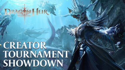 Dragonheir: Silent Gods Update – Join the Creator Tournament Showdown!