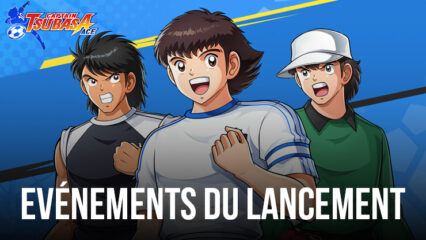 CAPTAIN TSUBASA: ACE – Participez aux Evénements du Lancement pour Recevoir de Belles Récompenses