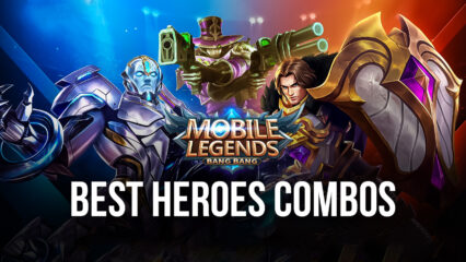 Mobile Legends Bang Bang: Best Heroes Combos
