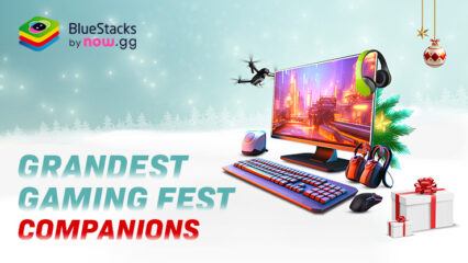 Collect Exclusive Holiday Companions in BlueStacks’ Grandest Gaming Fest!