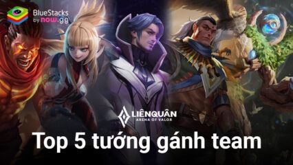 Garena Liên Quân Mobile: Top 5 tướng có thể gánh team cực mạnh trong phiên bản mới Ảo Mộng Giới