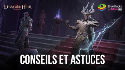 Dragonheir : Silent Gods – Optimisez Votre Progression grâce à ces Conseils et Astuces