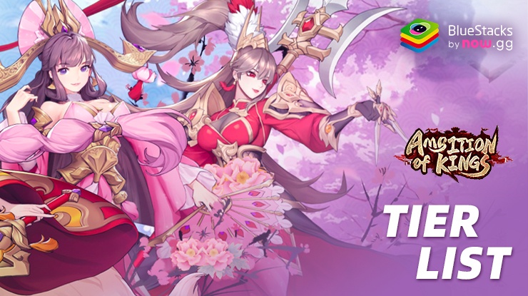Ambition of Kings Tier List – Summon and Collect the Best Heroes