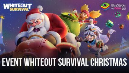 Whiteout Survival: Detail Event Natal 2023