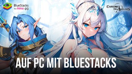 Wie man Chrono Travelers auf dem PC mit BlueStacks spielt