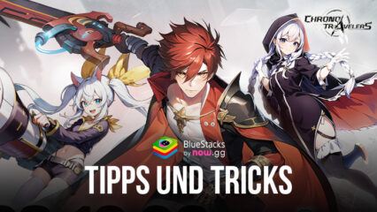 Chrono Travelers – Mit diesen Tipps und Tricks bist du der Kurve voraus