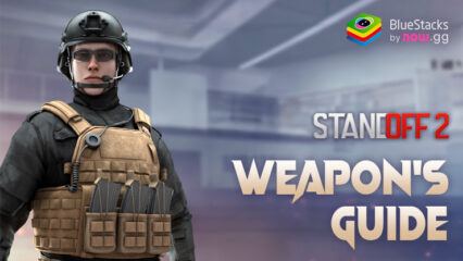 Standoff 2 Weapons 101 – Your Beginner’s Guide to the Different Weapons Types