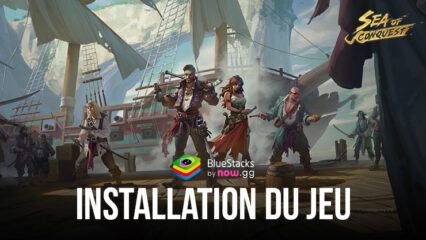 Comment Installer et Jouer à Sea of Conquest: Pirate War sur PC avec BlueStacks