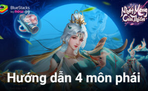 Tìm hiểu 4 môn phái khi chơi Nhất Mộng Cửu Thiên trên PC với BlueStacks