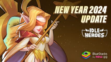 Idle Heroes – Witch’s Fest, Adventure of the Brave 2.0, and more Exciting Events for New Year 2024 Celebrations