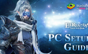 How to Install and Play Eternal Era: Light and Dark on PC with BlueStacks