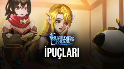 Guardians of Cloudia İçin En İyi İpuçları