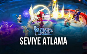 Guardians of Cloudia &#8211; Son Seviyeye İlk Ulaşan Siz Olun