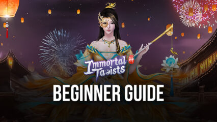 BlueStacks’ Beginners Guide to Playing Immortal Taoists